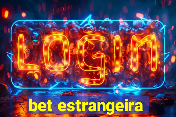 bet estrangeira